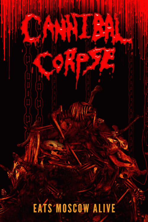 Cannibal Corpse : Eats Moscow Alive